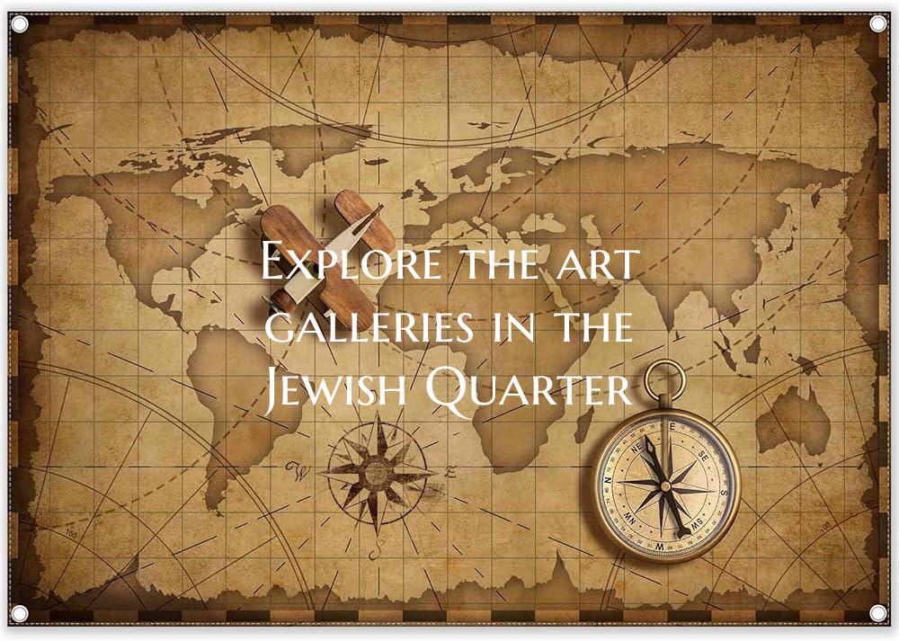 Explore the art galleries in the Jewish Quarter
