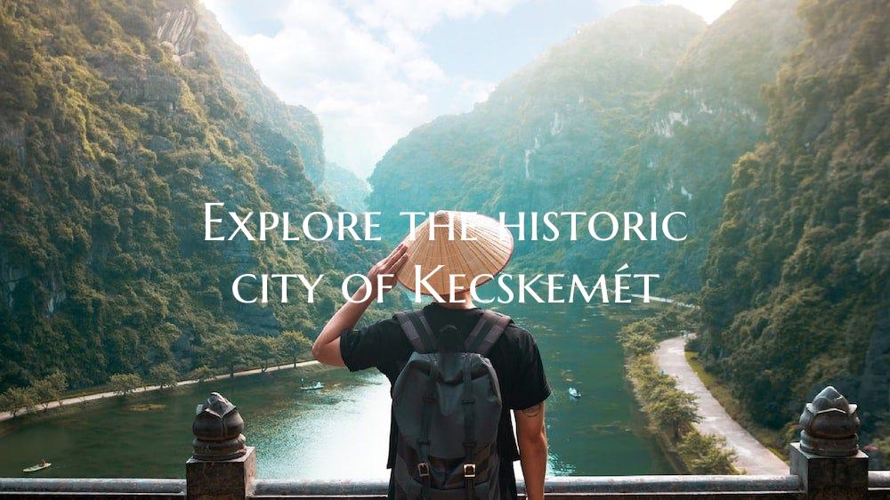 Explore the historic city of Kecskemét