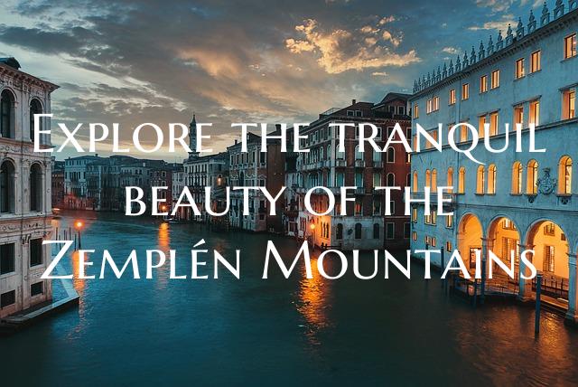 Explore the tranquil beauty of the Zemplén Mounta...