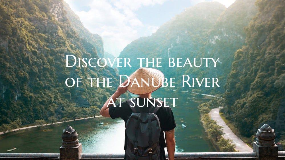Discover the beauty of the Danube River at sunset