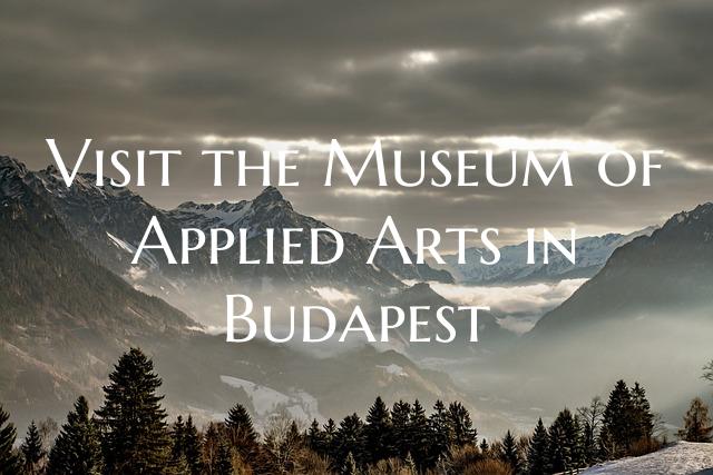 Visit the Museum of Applied Arts in Budapest